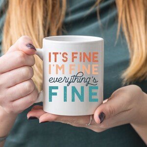 It&#39;s Fine I&#39;m Fine Everything Is Fine Mug, Retro Mug, Retro Gifts For Women, Funny Gifts For Women, Best Friend Gift, Encouraging Gifts