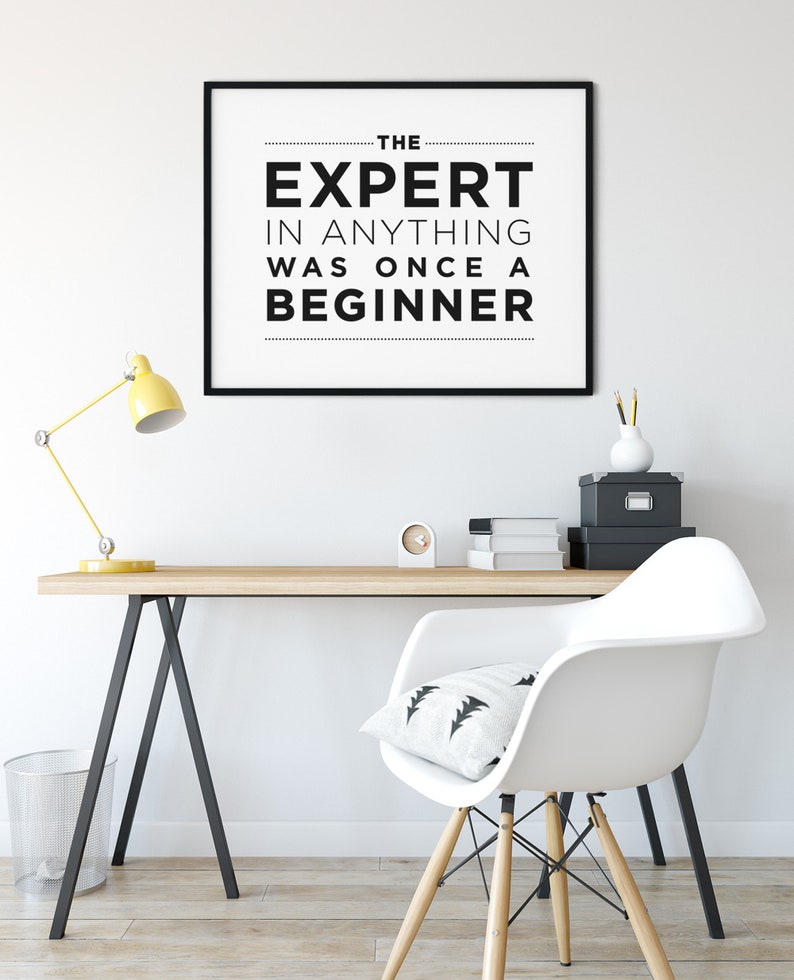The Expert Was Once A Beginner The Expert in Anything Was Once a Beginner, PRINTABLE Wall Art, Office ...