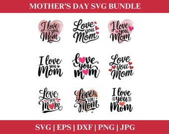 Pacote SVG Dia das Mães, Eu te amo, designs de mãe svg, mãe Svg, clipart, citações do dia das mães, PNG, download, arquivo de corte do dia das mães, Cricut