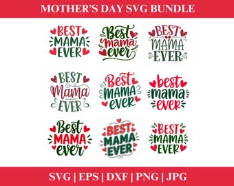 Best Mama Ever Mothers Day SVG Bundle PNG, Happy Mother's Day Bundle, Best Mom's life Digital Download Mom's Day Cut File Cricut