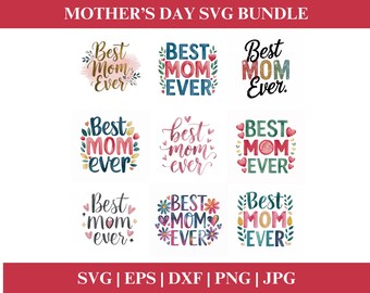 Best Mom Ever SVG Mothers Day SVG Bundle, Happy Mother's Day Designs Mom Svg Quotes Digital Download Mom's Day Cut File Cricut