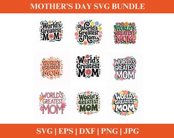 World Greatest Mom Mothers Day SVG Bundle PNG, Happy Mother's Day Bundle, Best Mom's life Digital Download Mom's Day Cut File Cricut