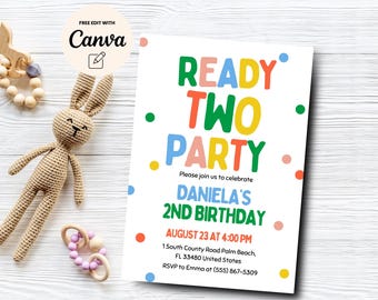 May include: A colorful birthday invitation with the text "Ready Two Party" in large, bold letters. The invitation is for Daniela's 2nd birthday party on August 23rd at 4:00 PM. The invitation includes the address and RSVP information.