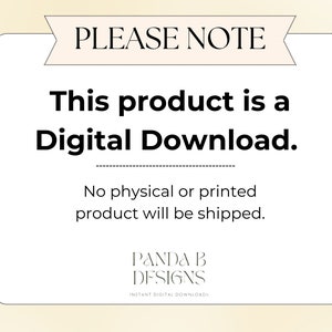 K&ouml;nnte beinhalten: Ein wei&szlig;es Schild mit schwarzem Text, auf dem steht: "PLEASE NOTE This product is a Digital Download. No physical or printed product will be shipped. PANDA B DESIGNS INSTANT DIGITAL DOWNLOADS".