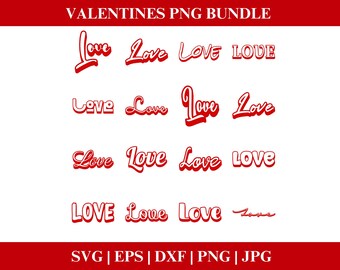 Valentines Day PNG Bundle, Valentines Day Love PNG SVG Clipart, Love Clipart Valentines bundle Cricut Cut Files Silhouette