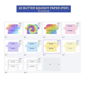 May include: A digital collection of 10 printable butter squishy paper templates in US letter size. The designs include various colors like tie-dye, gradient, pink, blue, yellow, and black and white outlines, all featuring the text BUTTER.