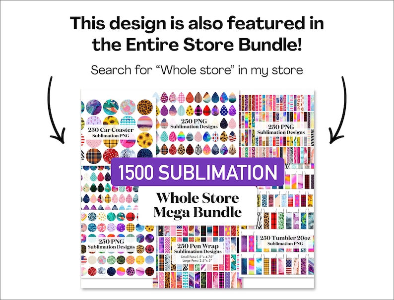 May include: A collage of colorful sublimation designs for various products, including car coasters, tumblers, pen wraps, and more. The text "1500 SUBLIMATION Whole Store Mega Bundle" is displayed in a purple banner.