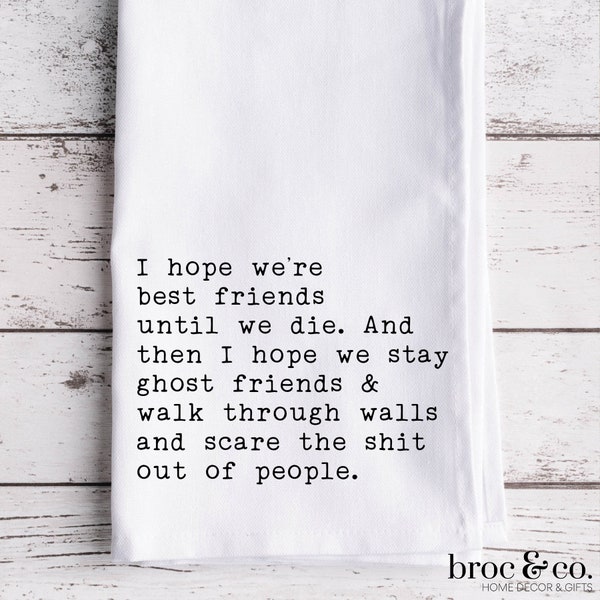 Ghost Friends Towel | Decor | Flour Sack Towel | Farmhouse | Hostess Gift | Housewarming Gift | Tea Towel | FREE SHIPPING