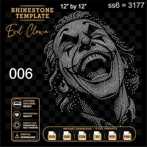 May include: A digital rhinestone template design featuring an evil clown face composed of white dots on a black background. The text reads RHINESTONE TEMPLATE, Evil Clown, 006, 12" by 12", and ss6 = 3177. Includes icons for SVG, DXF, CDR, AI, PDF, and PNG file formats.