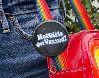 Hot Girls Get Vaxxed! Button