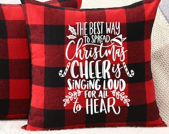 The best way to spread Christmas Cheer is singing loud for all to hear| buffalo Plaid Pillow Cover | Pillow Cover | Holiday Cover