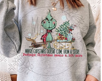 Maybe Christmas is more | Green |Christmas | Winter | Cold | Sweatshirt