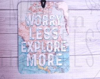 Worry Less Explore More | Felt Car Air Fresheners | Gifts | Car Accessory