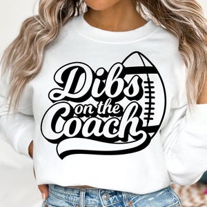 Dibs On The Coach Football SVG, Football Coach Svg, Football Coach’s Wife Svg, Coach’s Wife Svg, Football Mom Svg, Game Day Shirt Svg