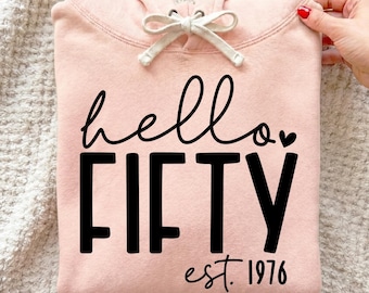 Hello Fifty SVG、PNG、50歳の誕生日SVG、50歳の誕生日シャツSVG、Fifty And Fabulous SVG、Fifty SVG、Fifty-Licious SVG、Fifty Birthday SVG