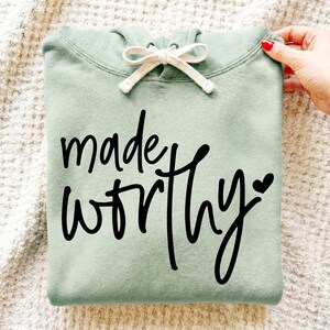 Made Worthy SVG, Worthy PNG, Forgiven Svg, Jesus Svg, Christian Svg, Bible Quote Svg, Faith Svg, Inspirational Christian Shirt Svg