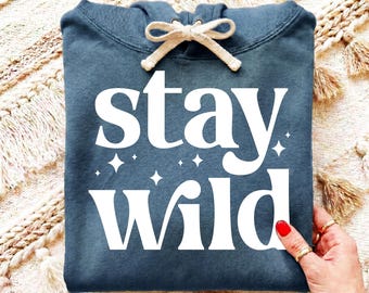 Stay Wild SVG, Wild and Free PNG, Motivational Quote Svg, Inspirational Camping Shirt Svg, Wild Child Svg, Adventure Svg