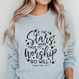 Made To Worship SVG, Christian PNG, If The Stars Were Made To Worship Svg, So Will I Svg, Bible Verse Svg, Christian Shirt Svg