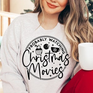 Probably Watching Christmas Movies Svg, Christmas Movie Shirt Svg, Holiday Movie Svg, Cozy Christmas Shirt Svg, Festive Movie Night Svg