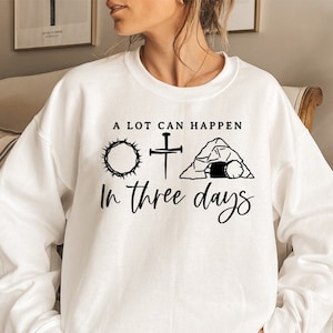 A Lot Can Happen in Three Days Svg, Easter Svg, Jesus Svg, Easter Shirt Svg, Christian Easter Svg, Faith Svg, Resurrection Svg