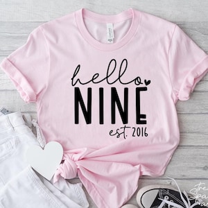 Hello Nine SVG, PNG, 9th Birthday Svg, Birthday Girl Shirt Svg, 9th Birthday Shirt Svg, Est 2016 Svg, Ninth Birthday Svg, Made In 2016 Svg