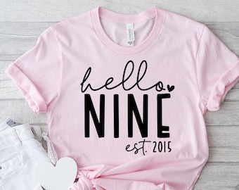 Hello Nine SVG, PNG, 9th Birthday Svg, Birthday Girl Shirt Svg, 9th Birthday Shirt Svg, Est 2015 Svg, Ninth Birthday Svg, Made In 2015 Svg