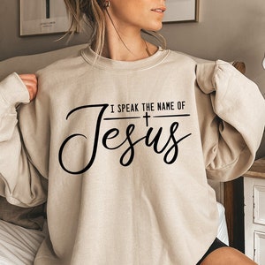 I Speak The Name Of Jesus SVG, Christian PNG, In Jesus Name Svg, God Svg, Cross Svg, Easter Shirt Svg, Christian Faith Svg