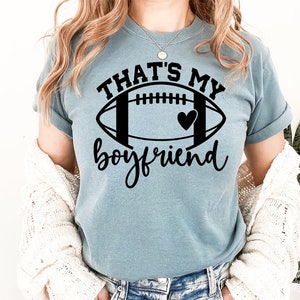 Football Girlfriend SVG, PNG, That&#39;s My Boy Friend Football Svg, Football Game Day Svg, Football Girlfriend Shirt, That Baller Is Mine Svg