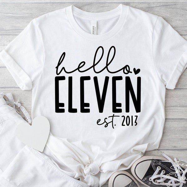 Hello Eleven SVG, PNG, 11th Birthday Svg, Birthday Girl Shirt Svg, 11th Birthday Shirt Svg, Est 2013 Svg, 11th Birthday Girl Shirt Svg