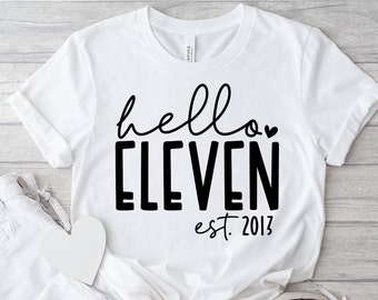 Hallo Eleven SVG, PNG, 11. Geburtstag SVG, 11. Geburtstag Shirt, 11. Geburtstag Shirt, Est 2013, 11. Geburtstag Shirt