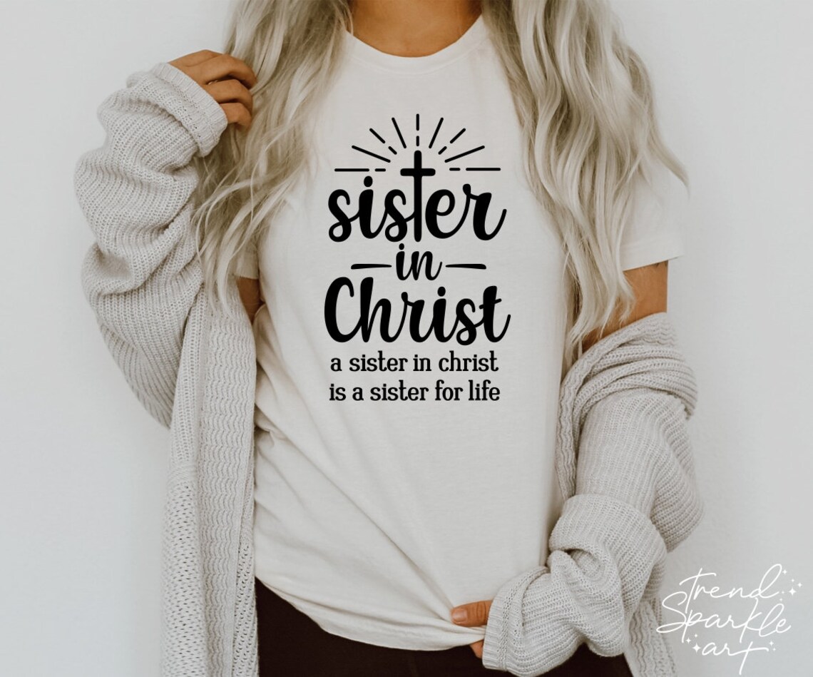 Sister in Christ SVG PNG A Sister in Christ is A Sister for - Etsy