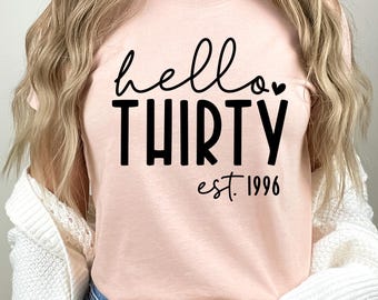 Hello Thirty SVG, PNG, 30th Birthday Svg, 30th Birthday Shirt Svg, Thirty And Fabulous Svg, Thirty Svg, Thirty-Licious Svg, Thirty Birthday