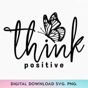 Denken Sie positiv SVG, seien Sie positiv PNG, Schmetterling zwart, Inspirationszitat zwar, Mentale Gesundheit Angelegenheiten svg, Denken glückliche Gedanken svg