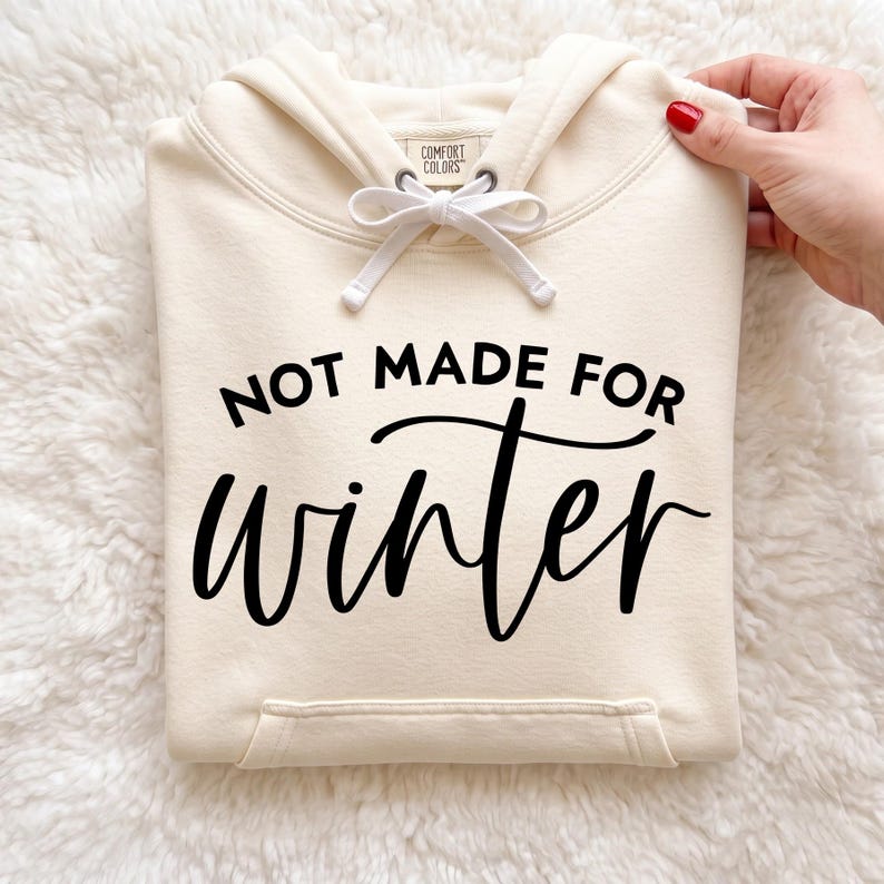 Not Made for Winter Svg, Funny Winter Shirt Svg, Always Cold Svg, Always Freezing Svg, Cold Season Svg, Holiday Humor Svg image 1