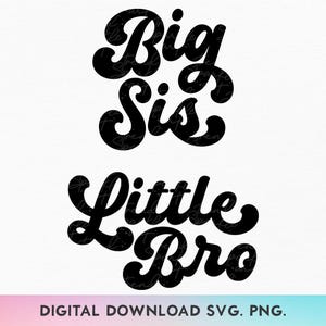 Big Sis SVG, Little Bro SVG, Sibling Matching SVG, Big Sister SVG, Little Bro svg, Big Sis Lil Bro svg, Schwester Bruder svg