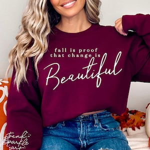 Fall Is Proof That Change Is Beautiful Svg, Fall Svg, Fall Sign Svg, Thanksgiving Svg, Autumn Svg, Fall Quotes Svg, Fall Svg, Fall Shirt Svg