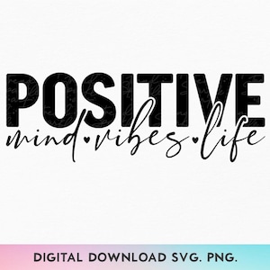 Positive Vibes Positives Leben SVG, Positiver Geist PNG, Motivationszitat svg, Mentale Gesundheit svg, Glück svg, positive Affirmation svg