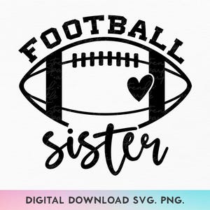 Football soeur SVG, Svg football match jour, Svg football chemise soeur, Svg match soeur jour match, football vie Svg, football famille chemise Svg