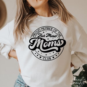 Proud Member Of The Hot Mess Moms Club SVG,Hot Mess Mom SVG,Mother's Day SVG,Mom Mode Svg,Funny Mom Svg,Svg For Cricut,Png Digital Download image 3