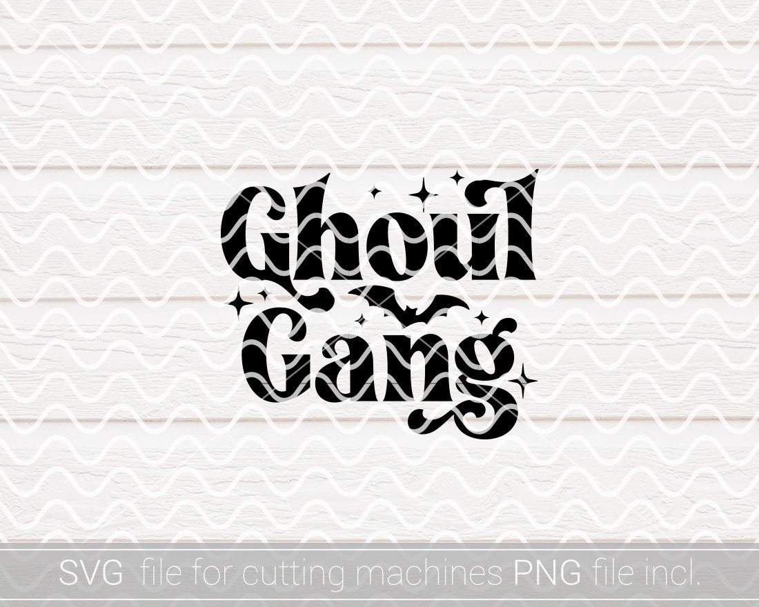 Ghoul Gang SVG PNG Ghoul Svg Let’s Go Ghoul Svg - Etsy