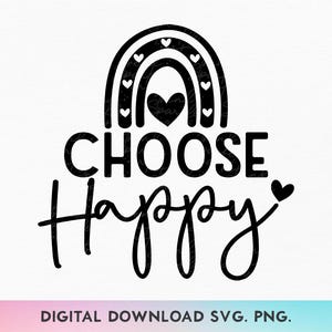 Kies Happy SVG, geluk PNG, inspirerend citaat Svg, kies Joy Svg, positieve bevestiging Svg, Happy Mindset Svg