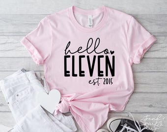 Hello Eleven SVG, PNG, 11th Birthday Svg, Birthday Girl Shirt Svg, 11th Birthday Shirt Svg, 11th Birthday Png, 11th Birthday Girl Shirt Svg