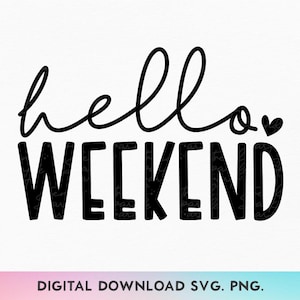 Hallo weekend SVG, Weekend Mode Svg, Girls Weekend Svg, Weekend Vibes Svg, vakantiemodus Svg, ontspannende Vibes Svg, leuk Weekend Shirt Svg