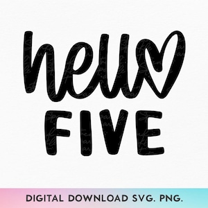 Hello Five SVG, PNG, 5. Geburtstags-Svg, Fünfter Geburtstags-Svg, Geburtstags-Mädchen-Shirt-Svg, Baby-Mädchen-5. Geburtstag-Svg, Kinder-Geburtstags-Svg