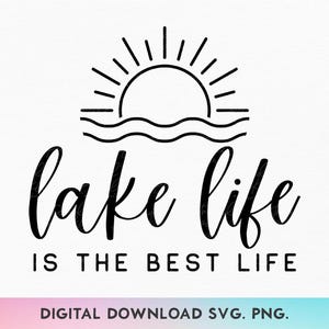 湖畔での生活は最高の人生 SVG、湖畔での生活 SVG、湖の雰囲気 SVG、夏の湖 SVG、休暇 SVG、湖のシャツ SVG、夏のシャツ SVG、休暇 SVG