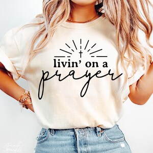 Livin&#39; On A Prayer SVG, Living On A Prayer PNG, Christian Svg, God Svg, Prayer Svg, Prayer Warrior Svg, Faith Quote Svg