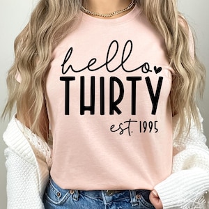 Hello Thirty SVG, PNG, 30th Birthday Svg, 30th Birthday Shirt Svg, Thirty And Fabulous Svg, Thirty Svg, Thirty-Licious Svg, Thirty Birthday