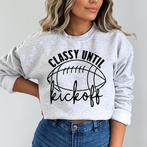 Classy Until Kickoff SVG, Football SVG, Football Game Day SVG, Fall Sports Svg, Football Shirt Svg, Game Day Vibes Svg, Tailgate Svg