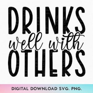 Bevi bene con gli altri SVG, Bevitore diurno SVG, Maglietta da bere SVG, Bevi di giorno SVG, Bevi di giorno SVG, Bevi divertente SVG, Maglietta da festa
