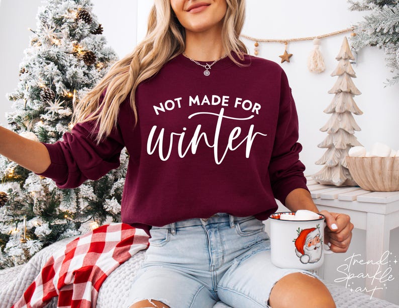 Not Made for Winter Svg, Funny Winter Shirt Svg, Always Cold Svg, Always Freezing Svg, Cold Season Svg, Holiday Humor Svg image 2